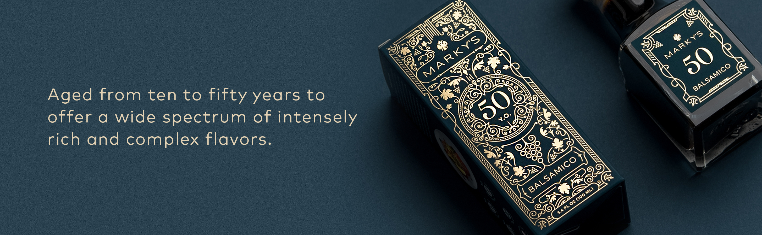 Aged from ten to fifty years to offer a wide spectrum of intensely rich and complex flavors.